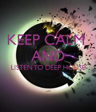 keep-calm-listen-deep-house-4.png