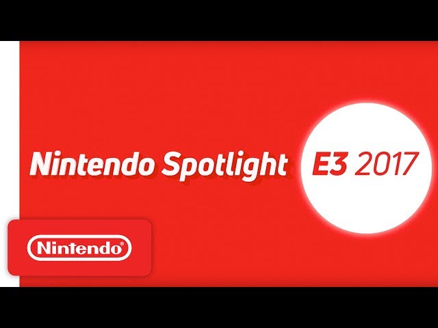 Nintendo Spotlight: E3 2017