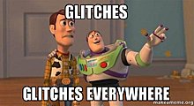 glitches-glitches-everywhere.jpg