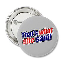 retro_thats_what_she_said_button-p145798374834810872t5sj_400.jpg