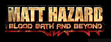 matt-hazard-blood-bath-beyondf.jpg