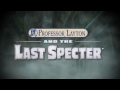 Professor Layton and the Last Specter - E3 2011 Trailer