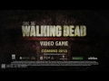 The Walking Dead: Video Game Teaser Trailer [HD]