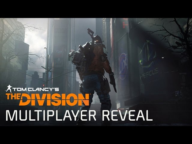 Tom Clancy’s The Division Dark Zone Multiplayer Reveal – E3 2015