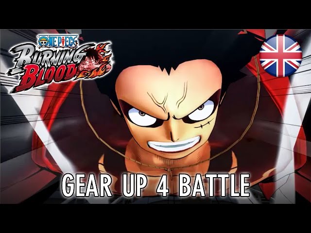 One Piece Burning Blood - PS4/XB1/PS Vita/PC - Gear up 4 battle