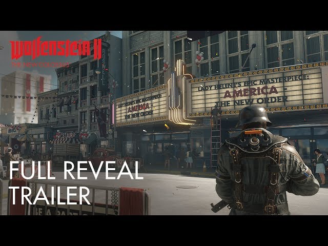 Wolfenstein II: The New Colossus – E3 2017 Full Reveal Trailer